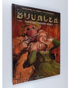 Kirjailijan Boucq & Alexandro Jodorowsky käytetty kirja Bouncer - The Executioners' Mercy