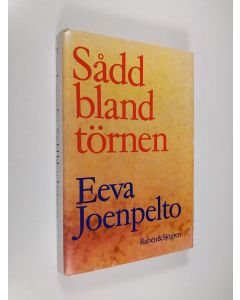 Kirjailijan Eeva Joenpelto käytetty kirja Sådd bland törnen