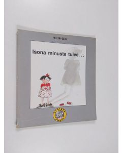 Kirjailijan Elisabet Abeyà Lafontana käytetty kirja Isona minusta tulee