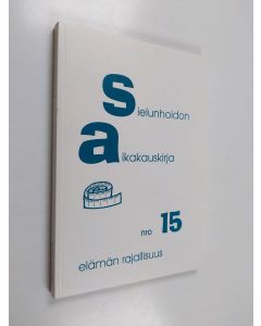 käytetty kirja Sielunhoidon aikakauskirja 15 : elämän rajallisuus