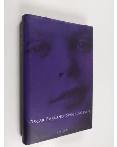 Kirjailijan Oscar Parland käytetty kirja Spegelgossen