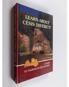 käytetty kirja Learn about Cesis district! : a Guide to Tourism in Cesis district