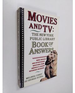 Kirjailijan Melinda Corey käytetty kirja Movies and TV : the New York Public Library book of answers