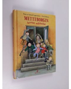 Kirjailijan Rose Lagercrantz & Samuel Lagercrantz käytetty kirja Metteborgin kootut seikkailut