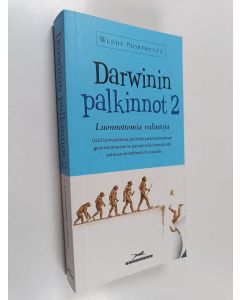 Kirjailijan Wendy Northcutt käytetty kirja Darwinin palkinnot 2, Luonnottomia valintoja