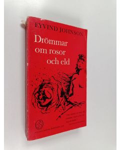 Kirjailijan Eyvind Johnson käytetty kirja Drömmar om rosor och eld