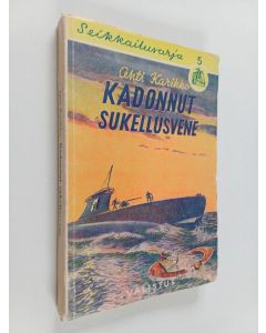 Kirjailijan Ahti Karikko käytetty kirja Kadonnut sukellusvene