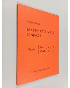 Kirjailijan Yrjö Laine käytetty kirja Matematiikan tehtäviä lukion matemaattiselle linjalle