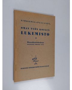 käytetty kirja Oman työn koulun lukemisto : rinnakkaislukukirja kansakoulun yläluokkia varten 1