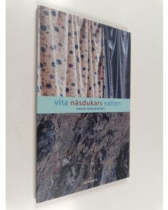Kirjailijan Sanna Tahvanainen käytetty kirja Vita näsdukars vatten
