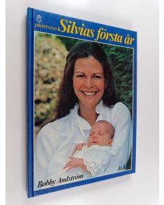 Kirjailijan Bobby Andström käytetty kirja Drottning Silvias första år