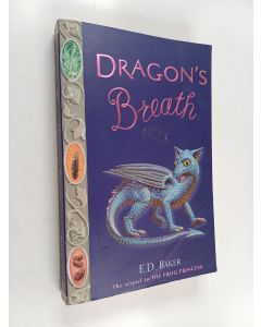 Kirjailijan E. D. Baker käytetty kirja Dragon's Breath