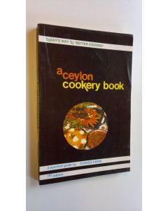 Kirjailijan Doreen Peiris käytetty kirja A Ceylon Cookery Book - Over 300 simple and easy tested recipes for daily cooking