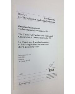 Tekijän Wolfgang Heusel  käytetty teos Grundrechtecharta und Verfassungsentwicklung in der EU = The Charter of Fundamental Rights and Constitutional Development i the EU = LA Charte des droits fondamentaux et le developpement constitutionnel de l'Union eu