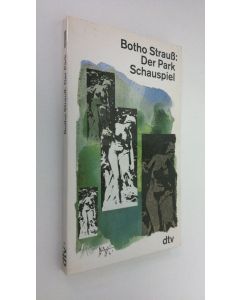 Kirjailijan Botho Strauss käytetty kirja Der Park Schauspiel (ERINOMAINEN)