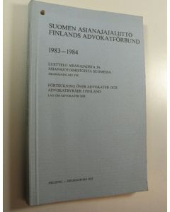 käytetty kirja Suomen asianajajaliitto = Finlands advokatförbund 1983-1984 : luettelo asianajajista ja asianajotoimistoista Suomessa