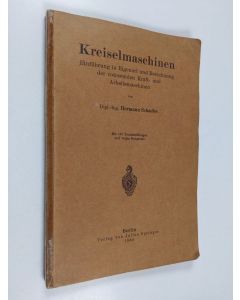 Kirjailijan Hermann Schaefer käytetty kirja Kreiselmaschinen : einfuhrung in eigenart und berechnung der rotierenden kraft- und arbeitsmaschinen