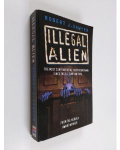 Kirjailijan Robert J. Sawyer käytetty kirja Illegal Alien