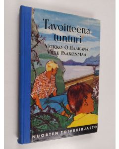 Kirjailijan Veikko Haakana käytetty kirja Tavoitteena tunturi