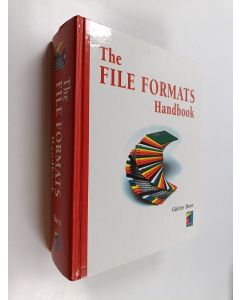 Kirjailijan Günter Born käytetty kirja The file formats : handbook