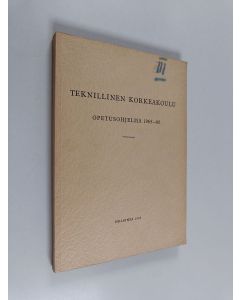 käytetty kirja Teknillinen korkeakoulu - opetusohjelma 1965-66