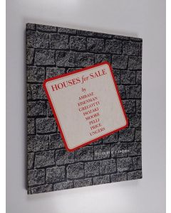 käytetty kirja Houses for sale : architects Emilio Ambasz, Peter Eisenman, Vittorio Gregotti, Arata Isozaki, Charles Moore, Cesar Pelli, Cedric Price, Oswald Mathias Ungers ; 728.3 ; 72.037