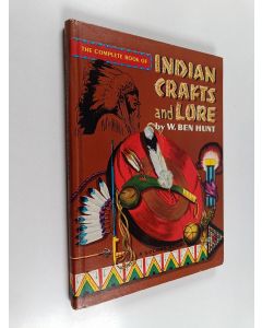 Kirjailijan Ben W. Hunt käytetty kirja Indian Crafts and Lore