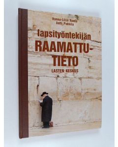 Kirjailijan Hanna-Liisa Ranta käytetty kirja Lapsityöntekijän raamattutieto