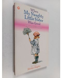 Kirjailijan Dorothy Edwards käytetty kirja When my naughty little sister was good