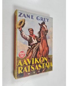 Kirjailijan Zane Grey käytetty kirja Aavikon ratsastaja
