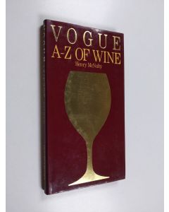 Kirjailijan Henry McNulty käytetty kirja Vogue A-Z of wine