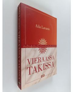 Kirjailijan Aila Lavaste käytetty kirja Vieraassa takissa