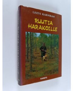 Kirjailijan Leevi Karsikas käytetty kirja Ruutia harakoille