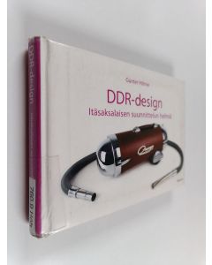 Kirjailijan Günter Höhne käytetty kirja DDR-design : itäsaksalaisen suunnittelun helmiä