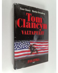 Kirjailijan Tom Clancy käytetty kirja Tom Clancyn valtapelit : politika