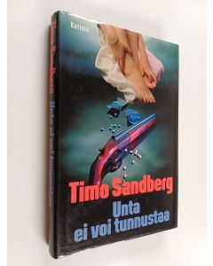 Kirjailijan Timo Sandberg käytetty kirja Unta ei voi tunnustaa