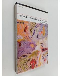Kirjailijan John F. Deane käytetty kirja Snow Falling on Chestnut Hill - New and Selected Poems