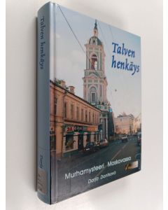 Kirjailijan Darja Dontsova käytetty kirja Talven henkäys : murhamysteeri Moskovassa