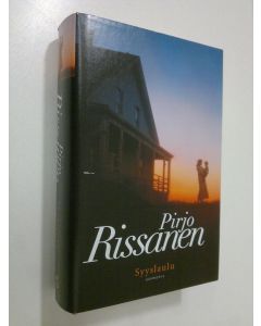 Kirjailijan Pirjo Rissanen käytetty kirja Syyslaulu (ERINOMAINEN)