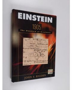 Kirjailijan John S. Rigden käytetty kirja Einstein 1905 : the standard of greatness