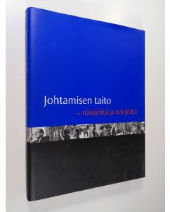 käytetty kirja Johtamisen taito : näkijöitä ja tekijöitä