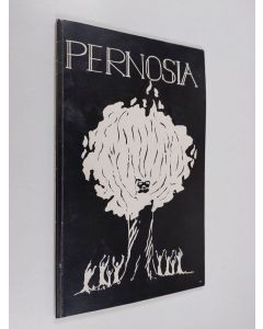 käytetty kirja Pernosia : Pernon ilmaisutaidon ja luovan kirjoittamisen lukion antologia