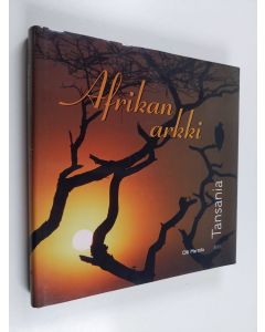 Kirjailijan Olli Marttila käytetty kirja Afrikan arkki - Tansania