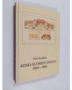 Kirjailijan Ilari Kuuliala käytetty kirja Keski-Suomen opisto 1894-1984