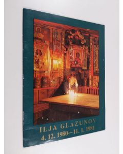 Kirjailijan Ilja Glazunov käytetty teos Ilja Glazunov : 4.12.1980-11.1.1981, Helsingin taidetalo