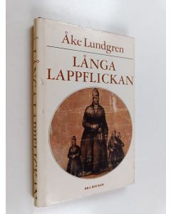 Kirjailijan Åke Lundgren käytetty kirja Långa lappflickan - sägnen om Stor-Stina
