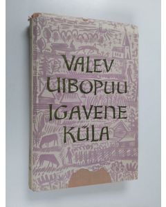 Kirjailijan Valev Uibopuu käytetty kirja Igavene küla