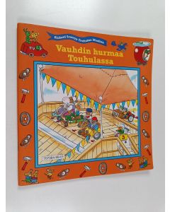 Kirjailijan Richard Scarry käytetty teos Vauhdin hurmaa Touhulassa