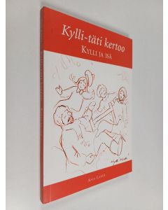 Kirjailijan Anja Laner käytetty kirja Kylli-täti kertoo : Kylli ja isä - Kylli ja isä