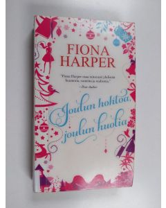 Kirjailijan Fiona Harper käytetty kirja Joulun hohtoa, joulun huolia